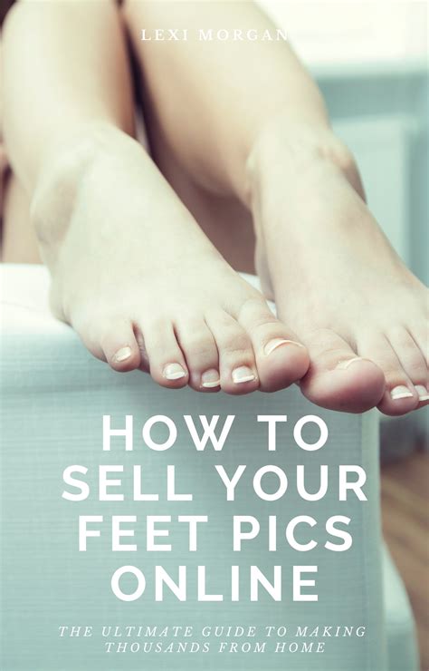 how to sell feet pics fast|How to Sell Feet Pics for Money: Best Sites & Tips